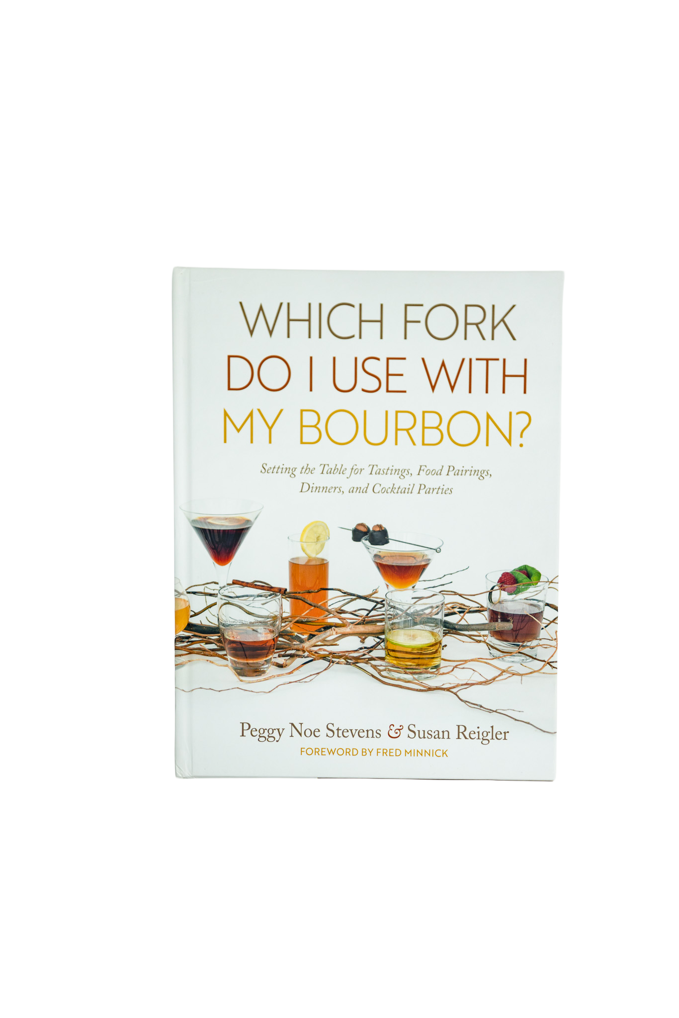 the cover of a cocktail recipe book called Which Fork Do I Use with My Bourbon