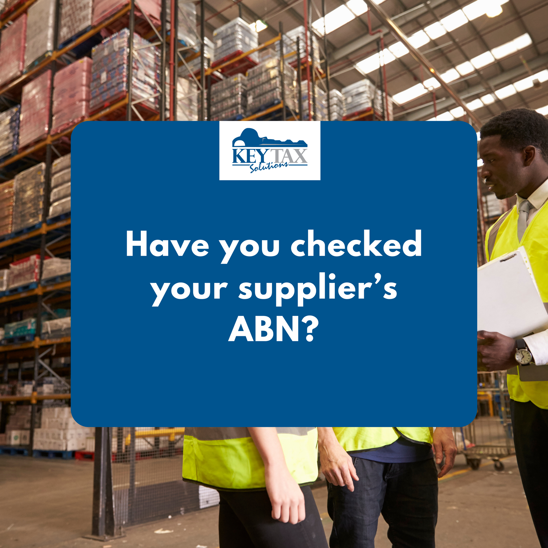 Have you checked your Supplier's ABN?