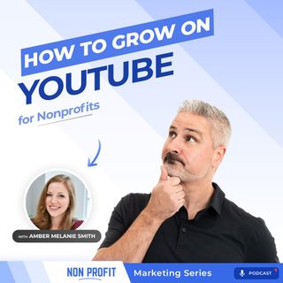 youtube marketing for nonprofits with amber melanie smith