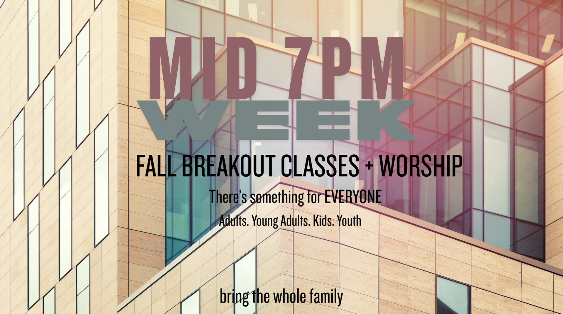 Mid 7 PM fall breakout classes worship flyer on beige building background with blue and pink accents