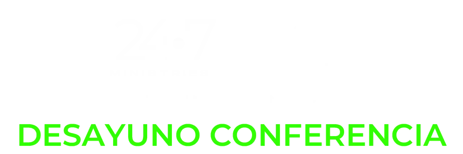 247 Ministries y Vertical Link te invitan a: Desayuno Conferencia