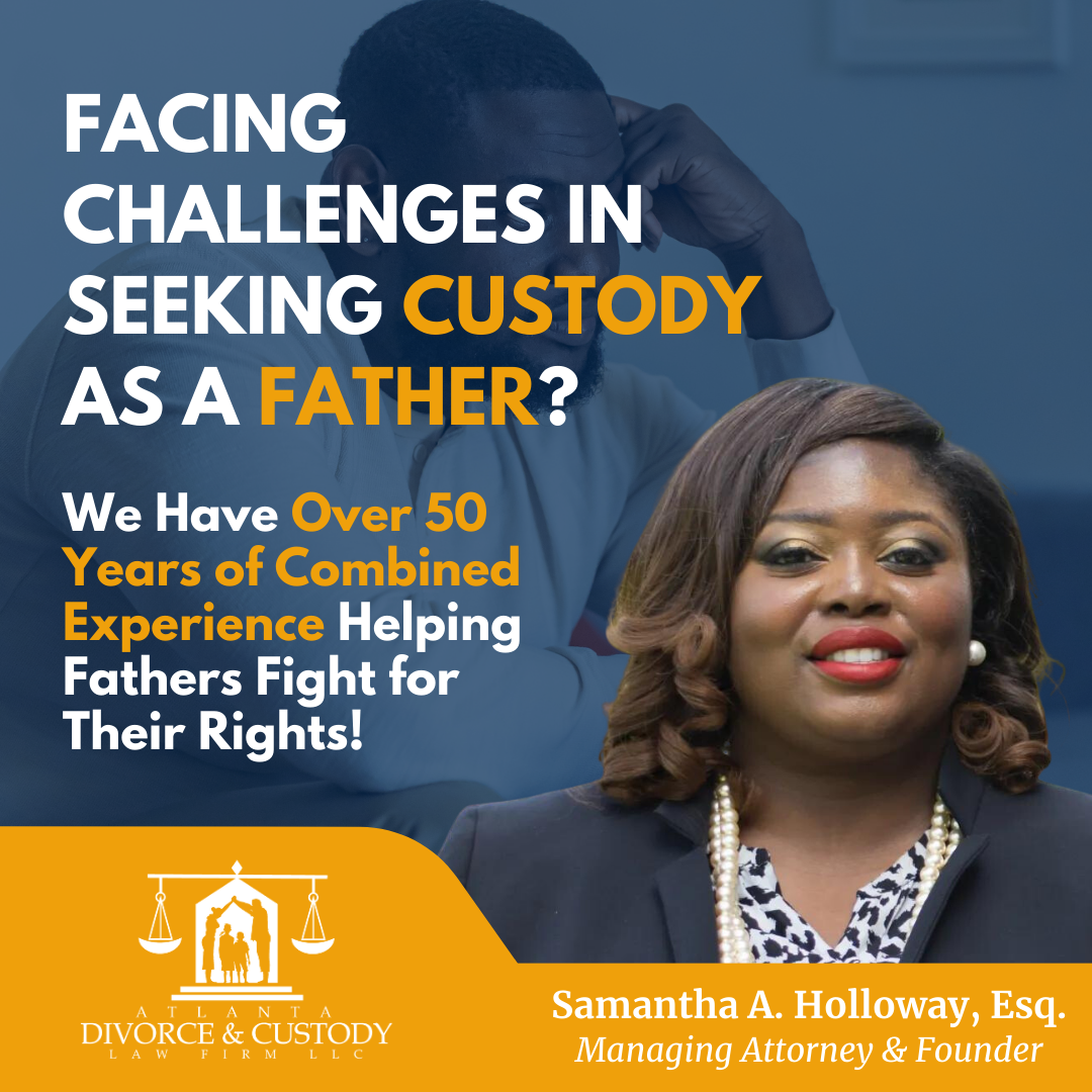 An ad for a divorce and custody attorney says facing challenges in seeking custody as a father