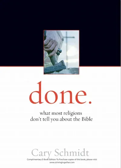Book cover reading “done.” with subtitle “what most religions don’t tell you about the Bible” and Cary Schmidt name.
