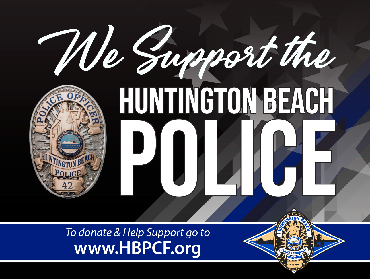 HBPCF yard sign A sign that says we support the huntington beach police