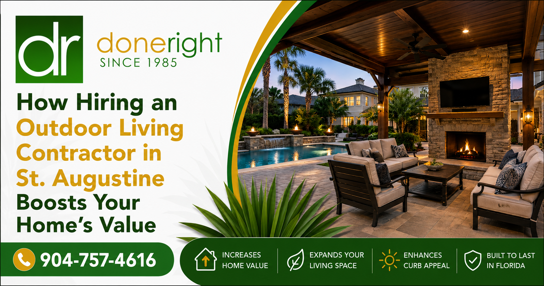 Doneright sign advertising outdoor living contractors in St. Augustine with patio and phone number