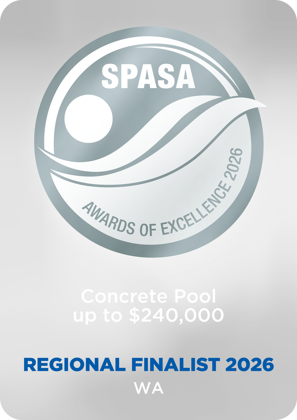SPASA Awards of Excellence 2026 regional finalist badge for concrete pool up to $240,000