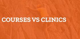 Courses vs Clinics