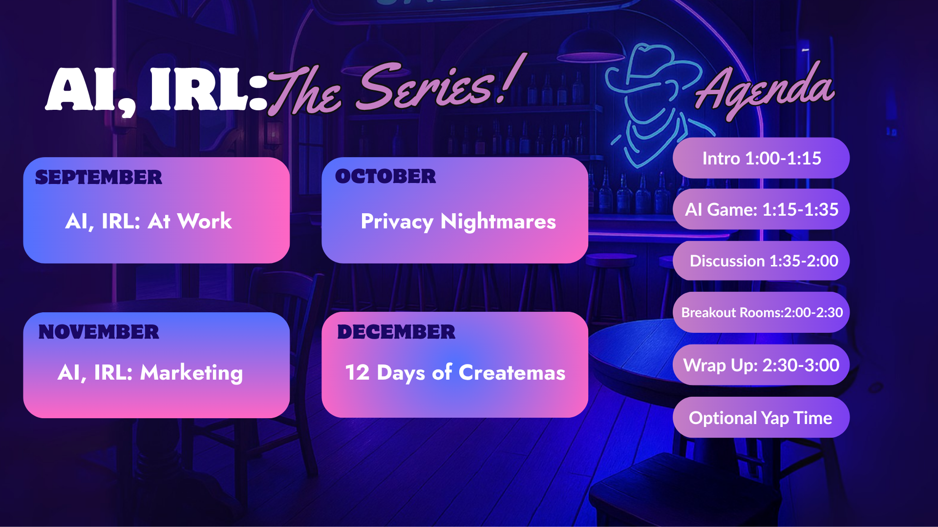 Agenda for AI, IRL: The Series! with topics for September-December.