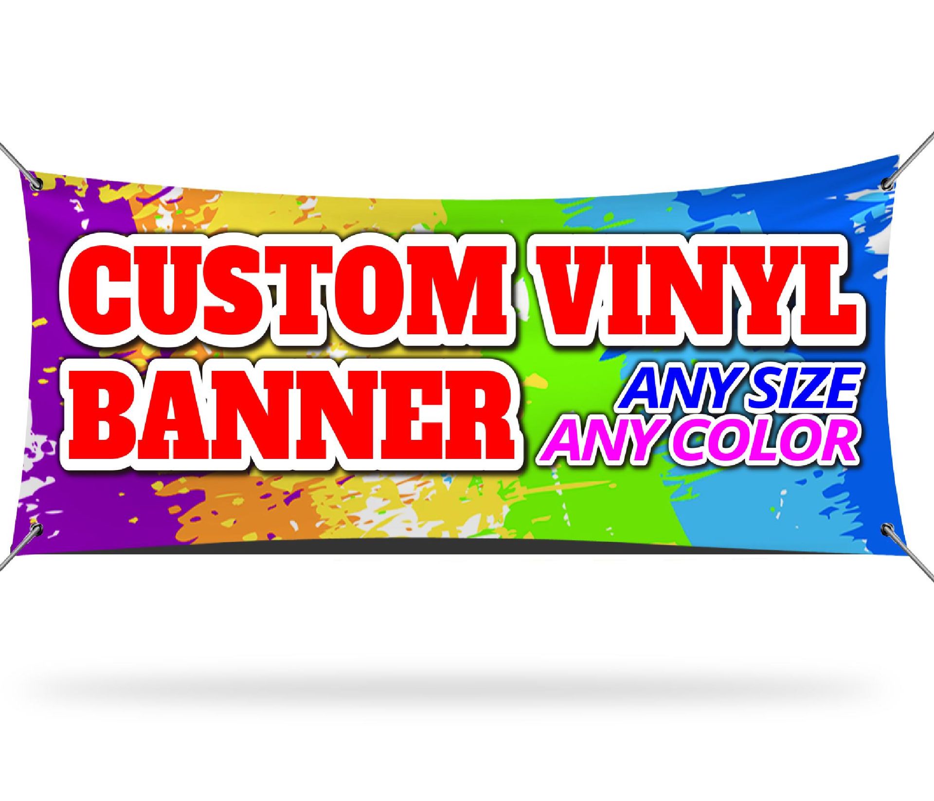 Colorful custom vinyl banner with bold red text, reading “CUSTOM VINYL BANNER” and “ANY SIZE ANY COLOR”