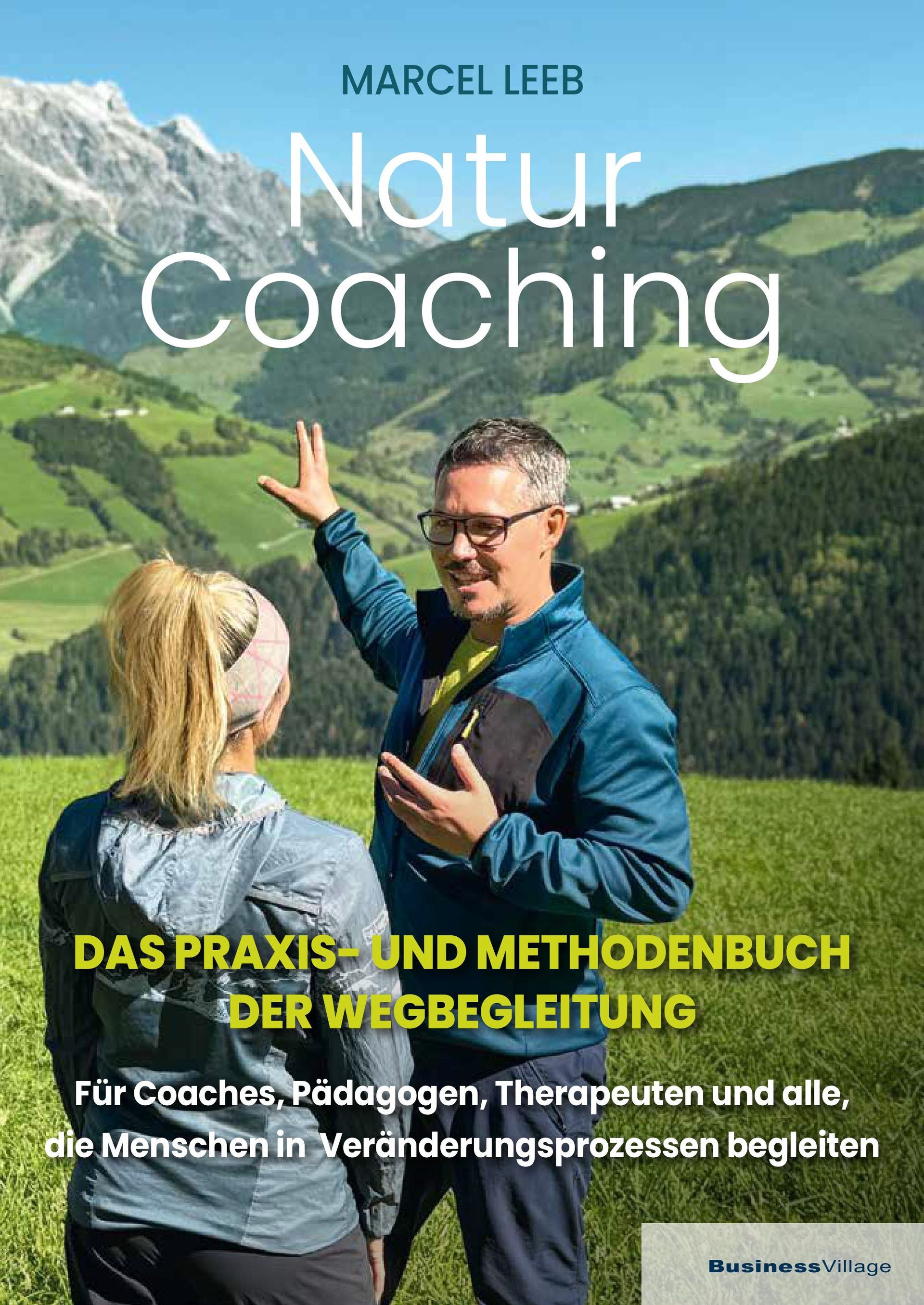 Naturcoaching - Das Praxis- und Methodenbuch der Wegbegleitung