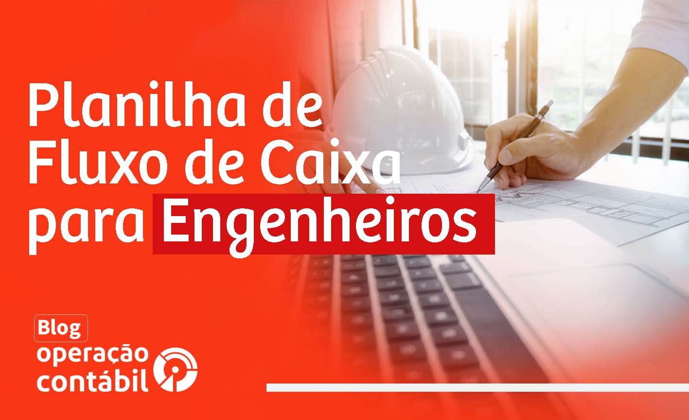 Planilha de Fluxo de Caixa para Engenheiros Planilha de Fluxo de Caixa para Engenheiros