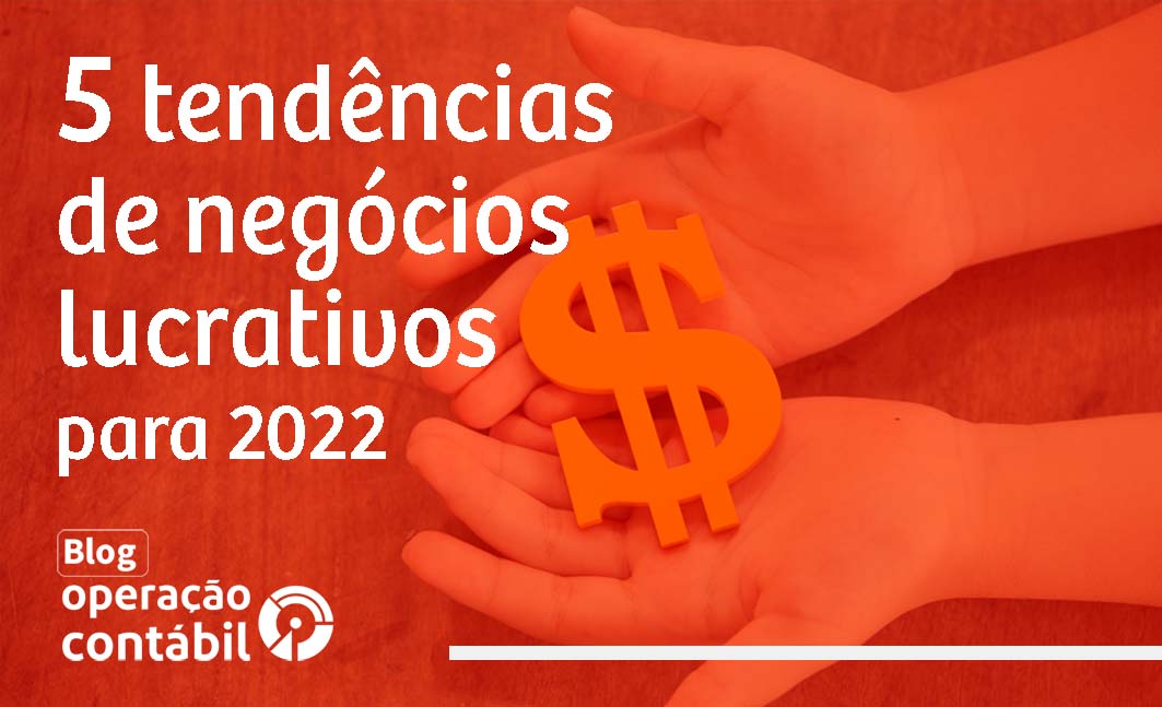 5 tendências de negócios lucrativos para 2022 5 tendências de negócios lucrativos para 2022