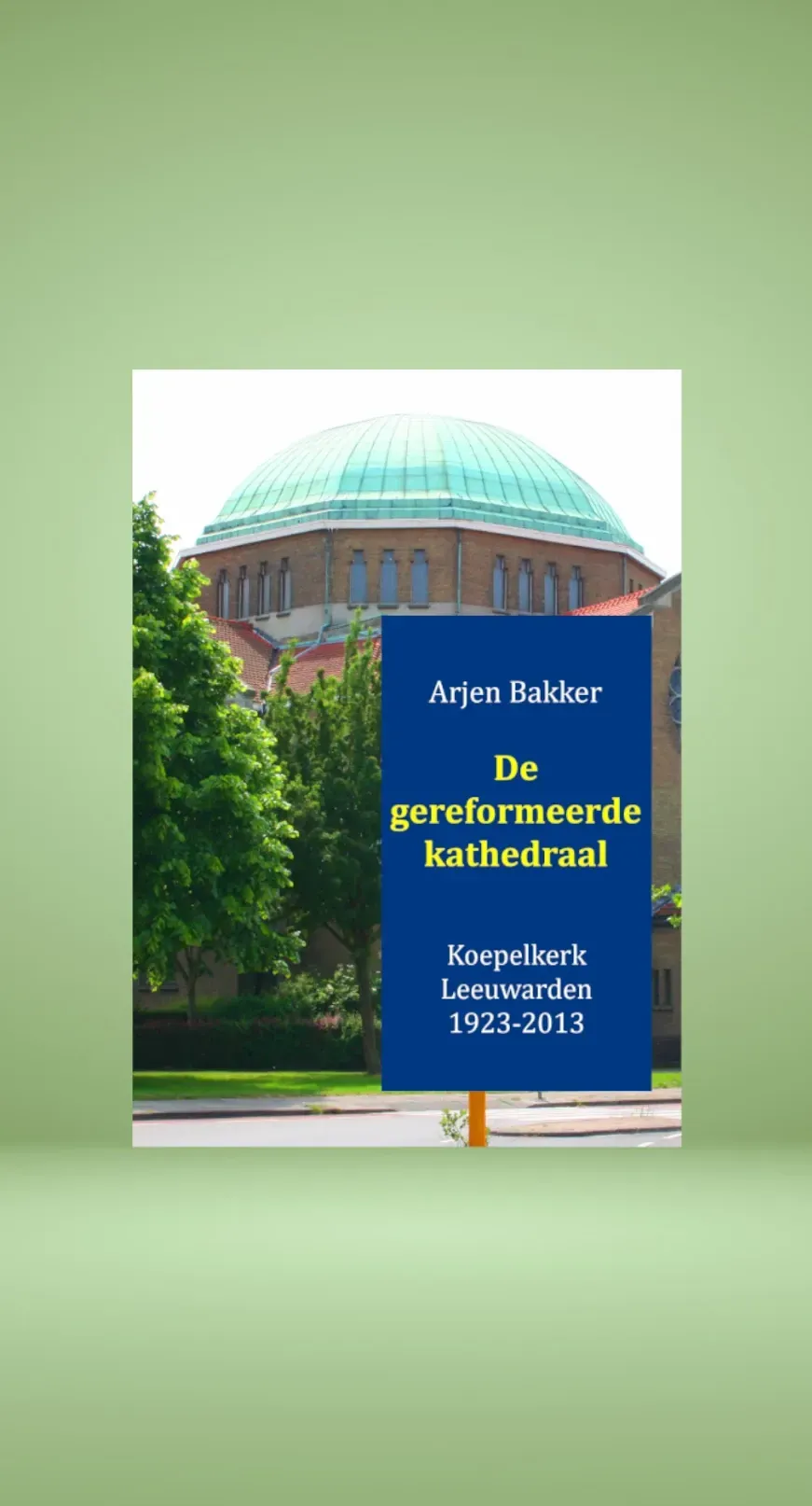 Boek 90 jaar Koepelkerk