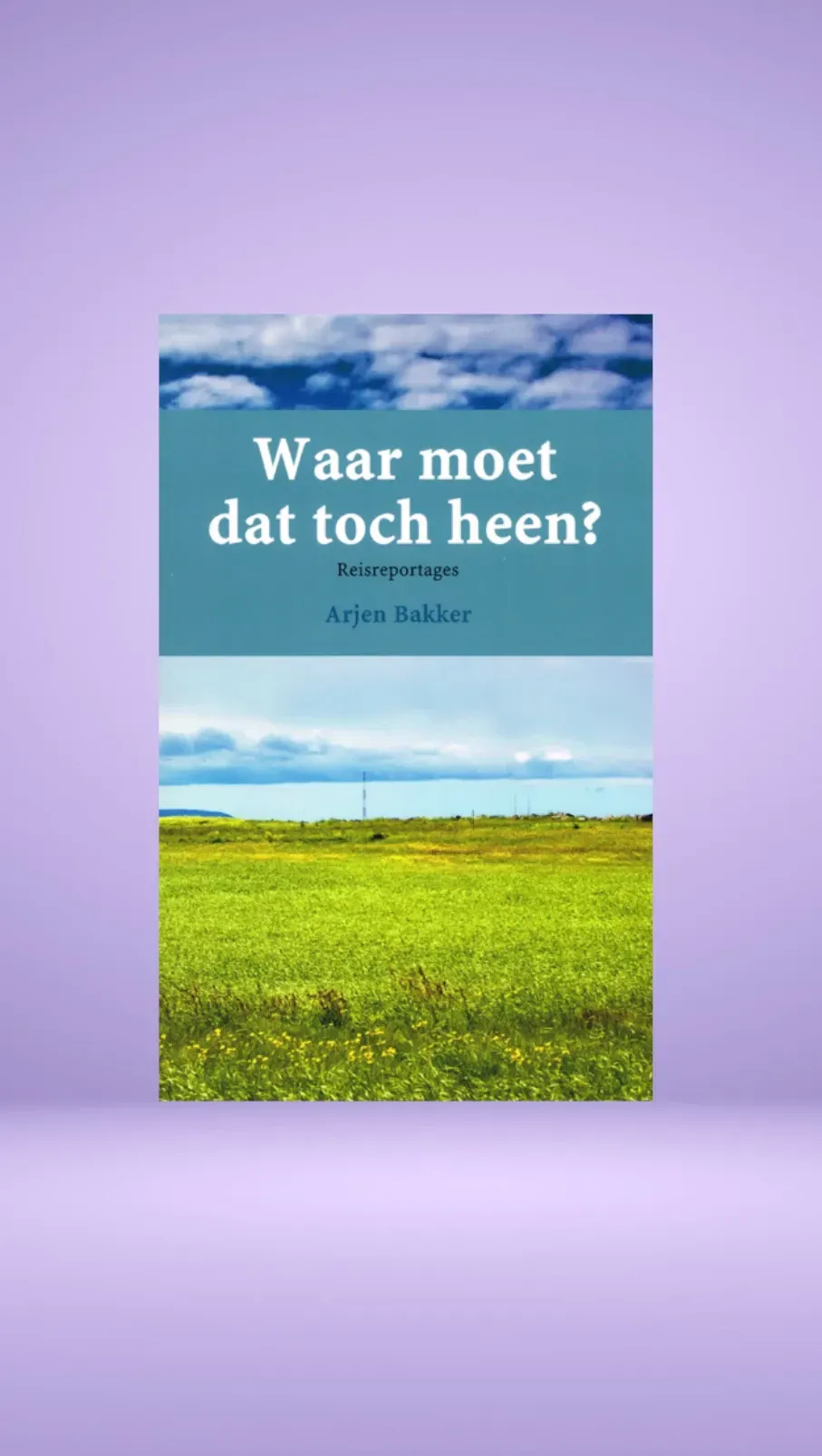 Boek Waar moet dat toch heen