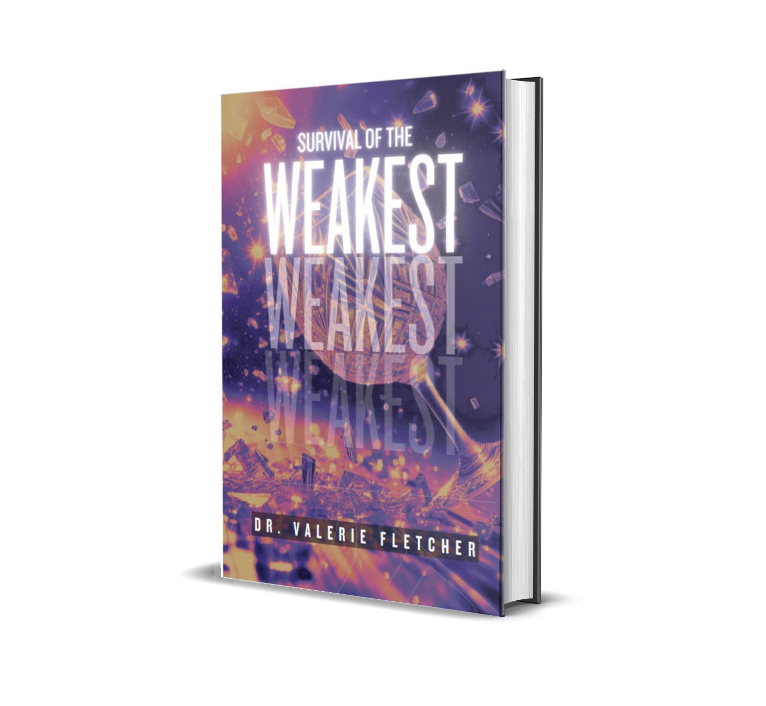 Survival of the Weakest- Hardback