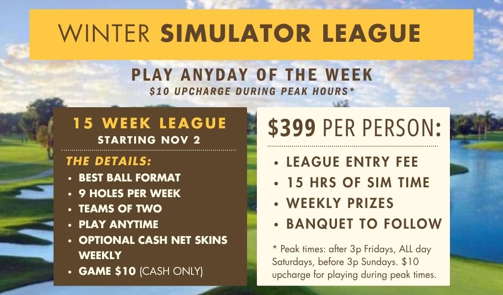 Golf our Simulator League. Registration is open, signup today!
