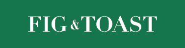 FIG & TOAST logo in white on a dark green background