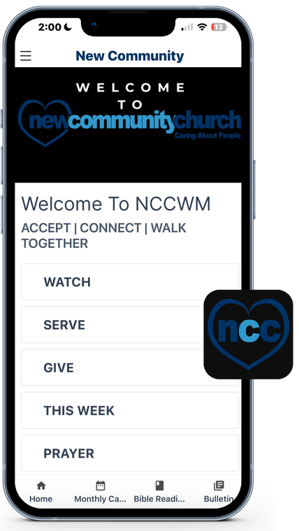 Smartphone displaying the New Community Church app. The app has options for Watch, Serve, Give, This Week, and Prayer.