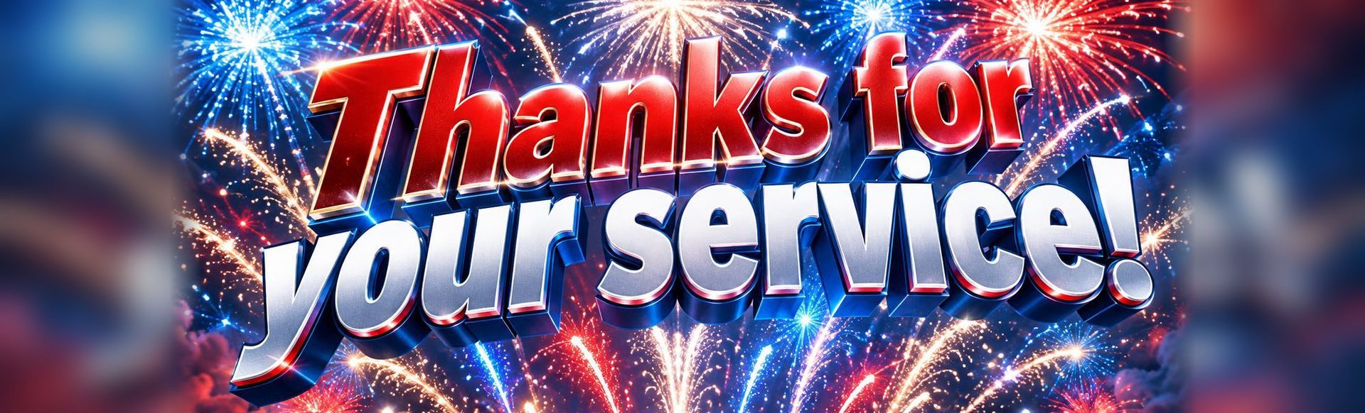 Thanks for your service banner in red, white and blue lettering over fireworks