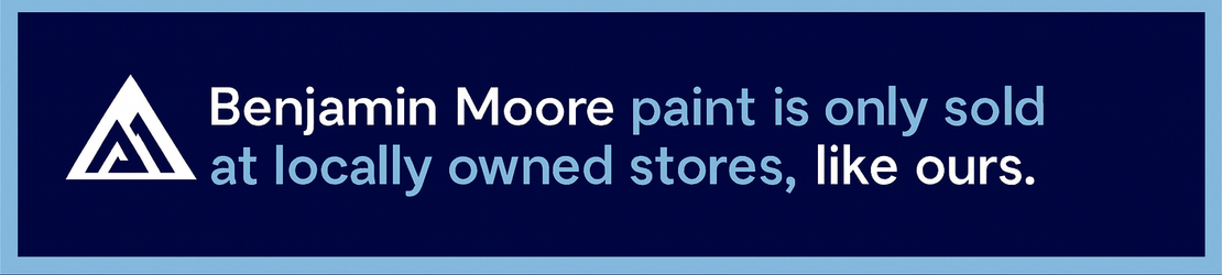 Blue Benjamin Moore sign stating paint is sold only at locally owned stores.