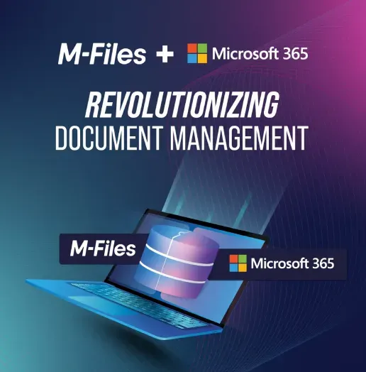 M-Files and Microsoft 365 logos beside a laptop displaying the M-Files interface, captioned 'Revolutionizing Document Management'
