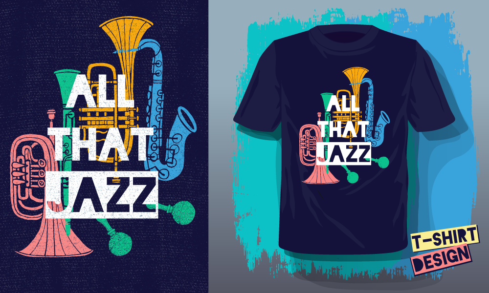 A t-shirt design that says `` all that jazz ''