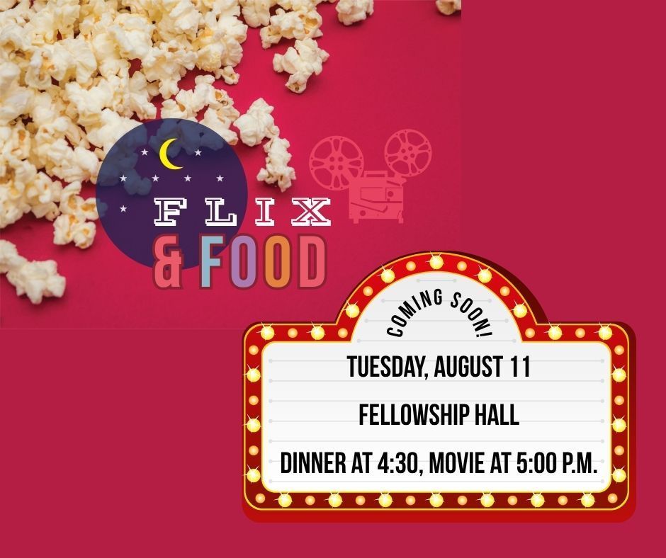Join us for our next feature in the Fellowship Hall on Tuesday, August 11. Dinner will be served at 4:30, and the movie will begin at 5:00 p.m. Help spread the word…there is always room for one more at the table!