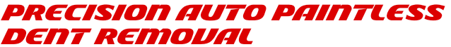 Precision Auto Paintless Dent Removal Precision Auto Paintless Dent Removal