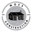 Circular logo for Moss Construction, featuring a log cabin icon over a wood-grain background, established in 1990.