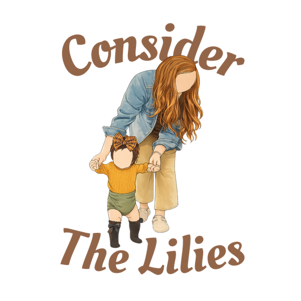 &ldquo;Consider The Lilies&rdquo; with a woman holding a child&rsquo;s hands, brown lettering on a white background