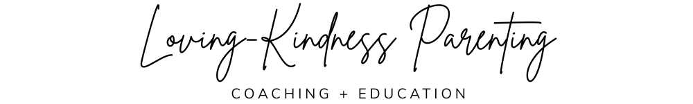 parent coaching, parenting coaching, lovingkindnessparenting.com, inner-child coaching, healing