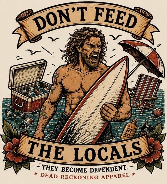 Don’t Feed the Locals Sticker