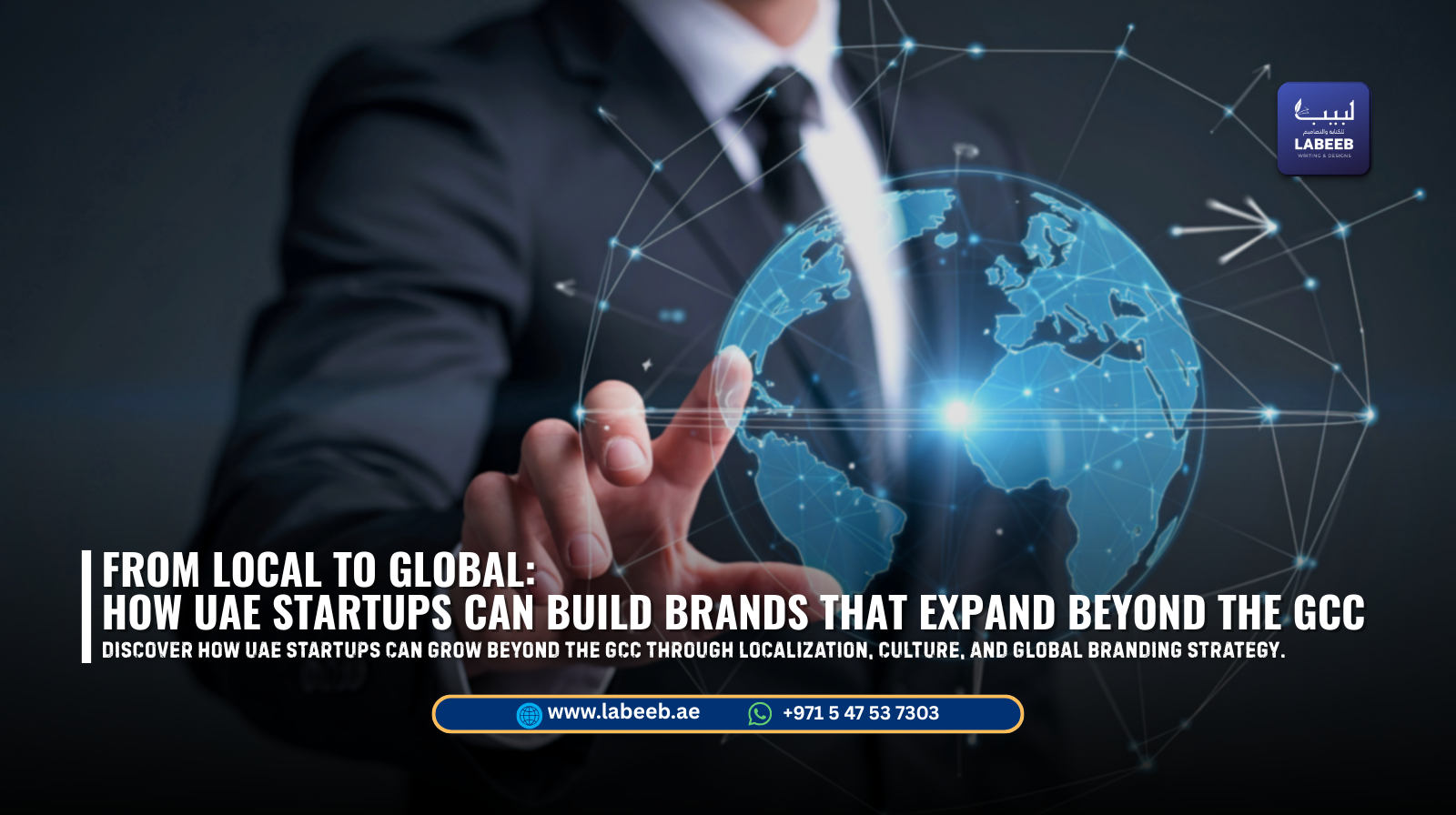 From Local to Global: How UAE Startups Can Build Brands That Expand Beyond the GCC