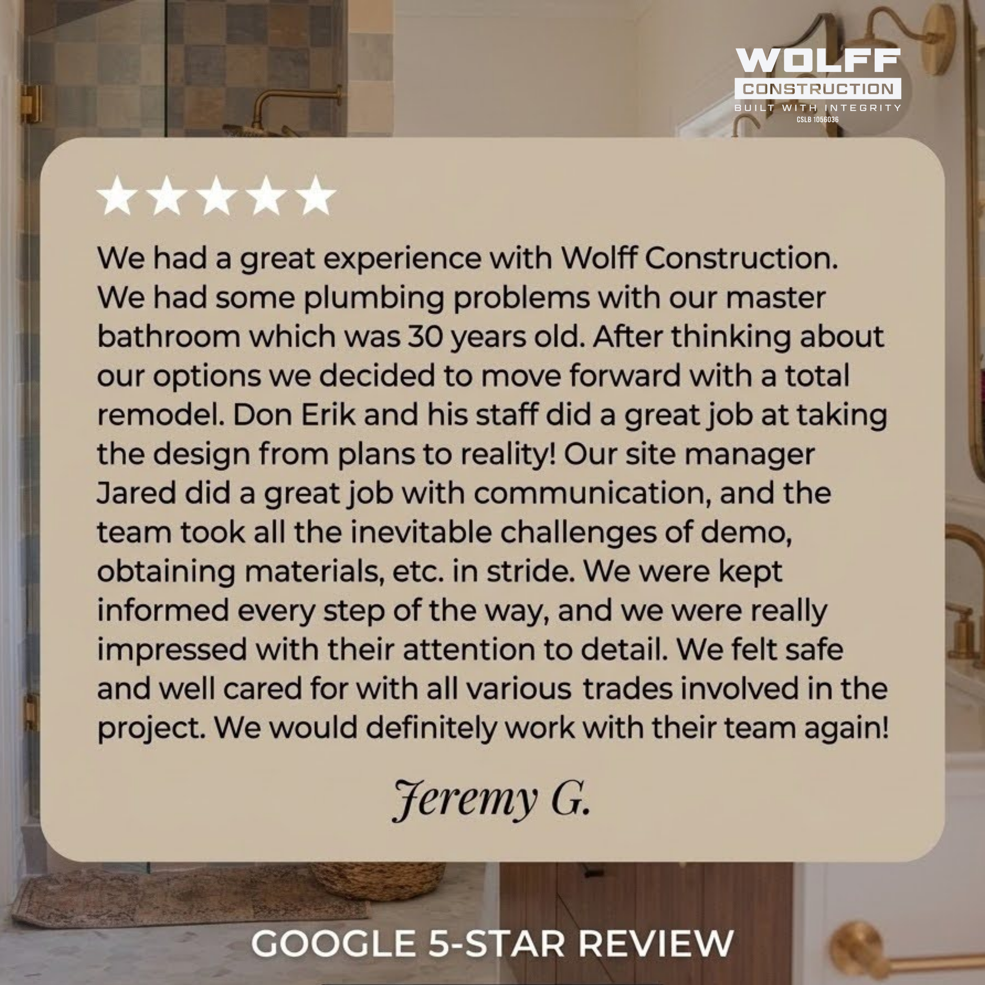 5-star review for Wolff Construction luxury bathroom remodel & addition in Granite Bay CA