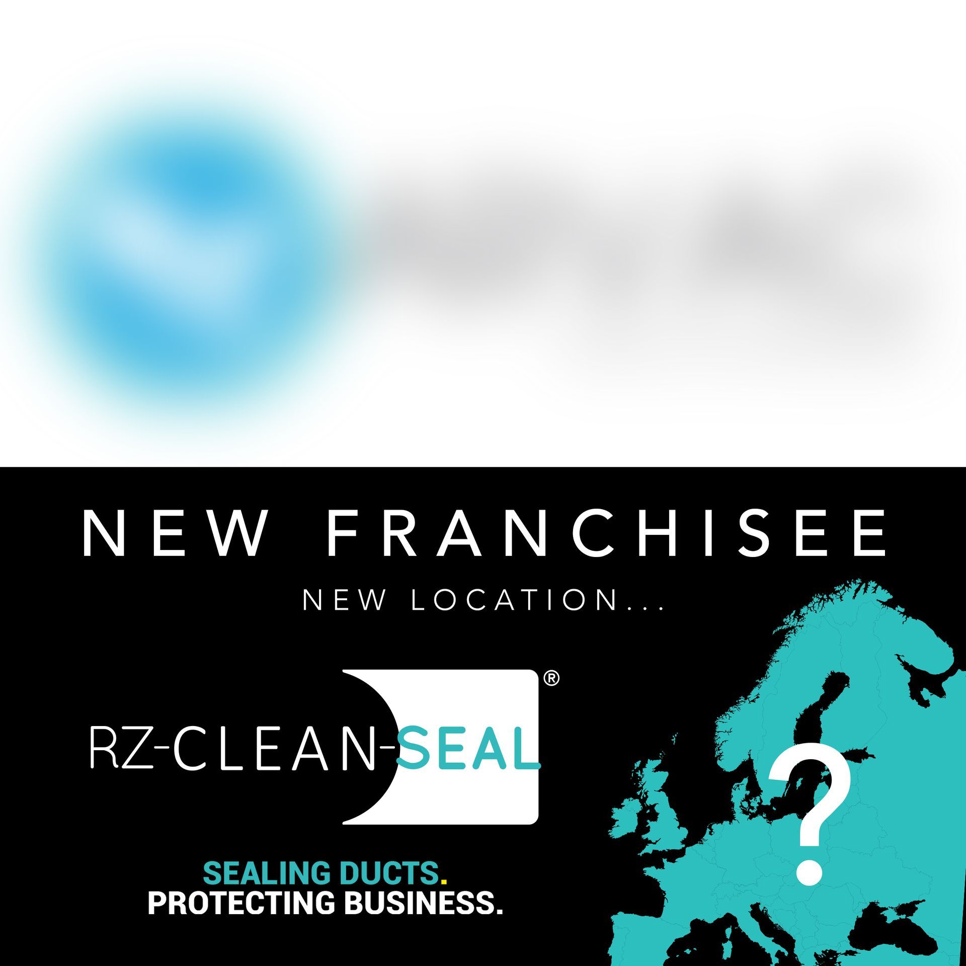 Ad for RZ-CLEAN-SEAL: New Franchisee, location in Europe indicated with a question mark.