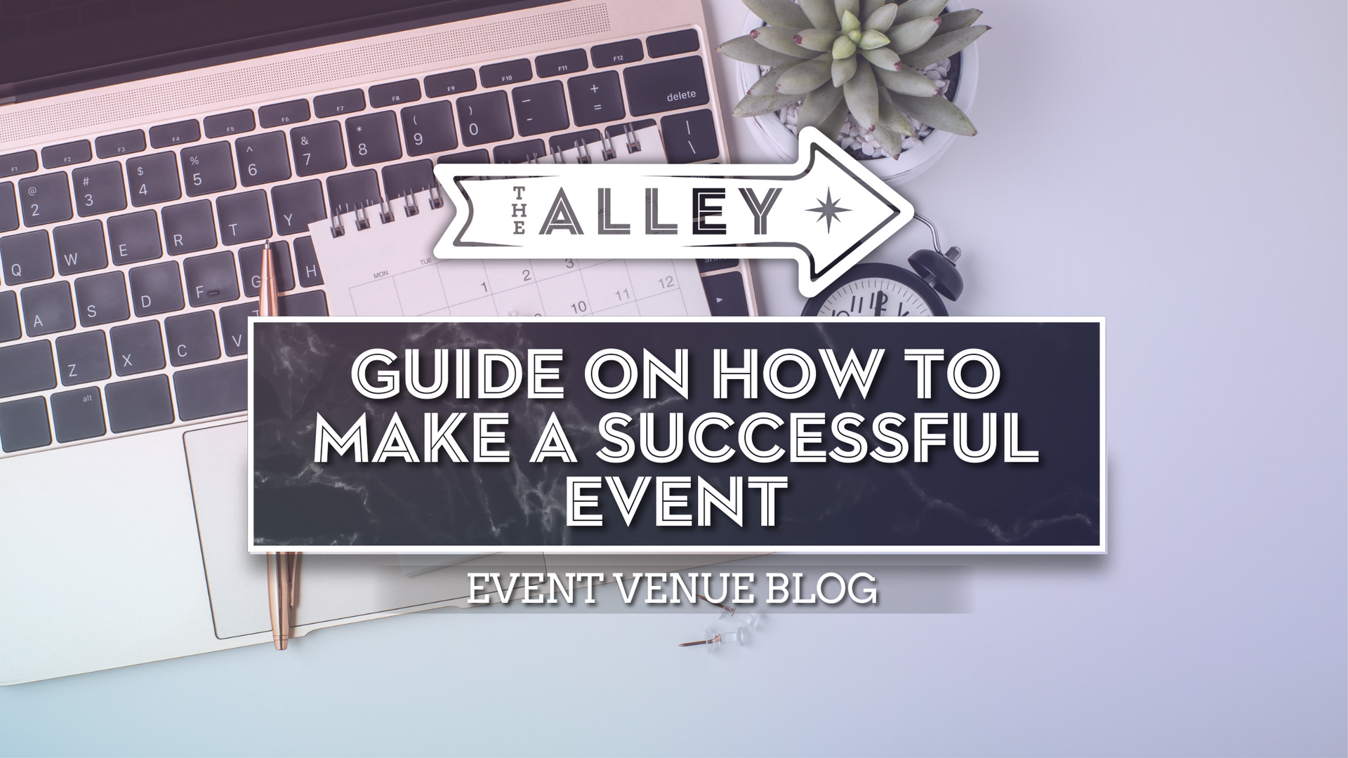 Guide on How to Make a Successful Event