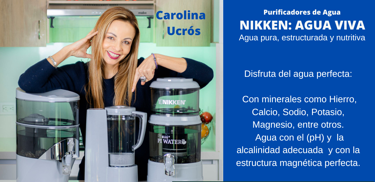 Carolina Ucrós junto a filtros de agua, con un texto que promociona “NIKKEN: AGUA VIVA” y los beneficios del agua purificada.