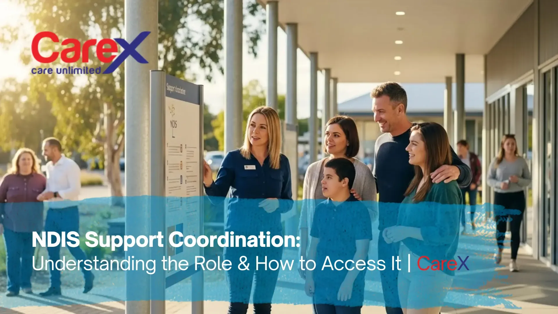 NDIS Support Coordination: Benefits, Eligibility & How to Access It | CareX
