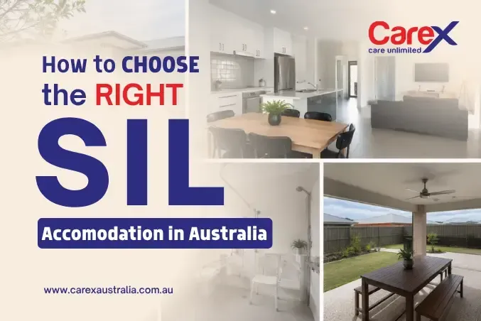 Promotional graphic for choosing the right SIL accommodation in Australia, with Carex logo and three home photos.