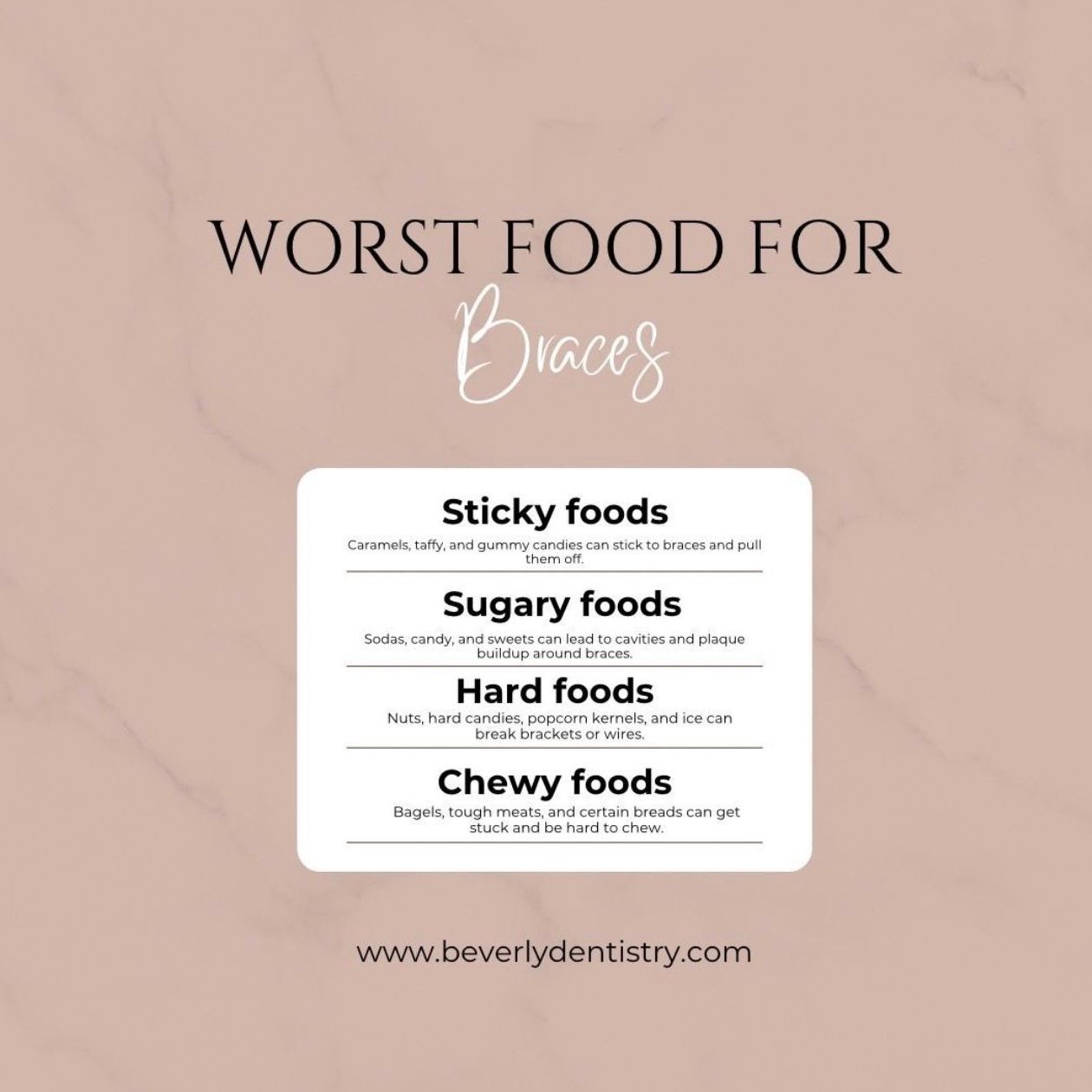 Poster on pink background titled “Worst Food for Braces” with a list of sticky, sugary, hard, and chewy foods