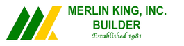 MERLIN KING, INC. BUILDER logo with green and yellow stylized stripes and text “Established 1981”