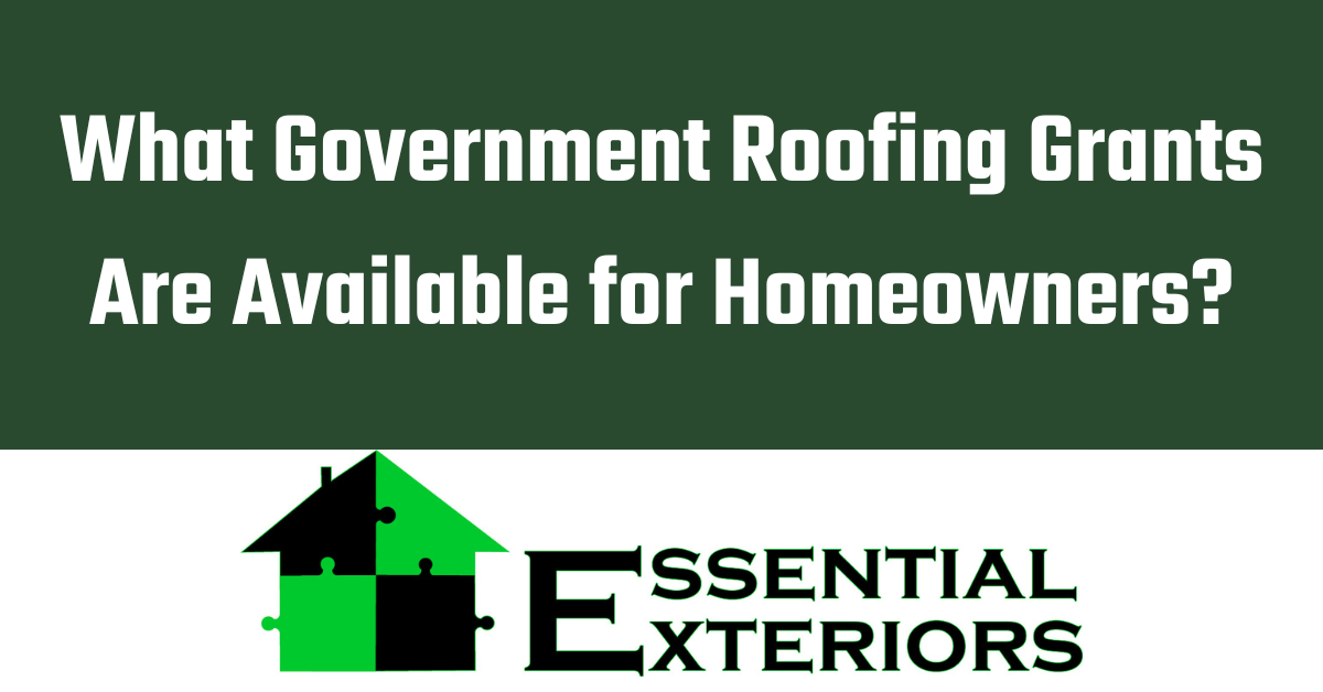 What Government Roofing Grants Are Available for Homeowners?