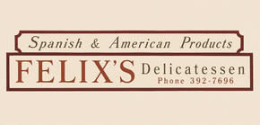 Vintage sign for Felix's Delicatessen, with “Spanish & American Products” and phone number