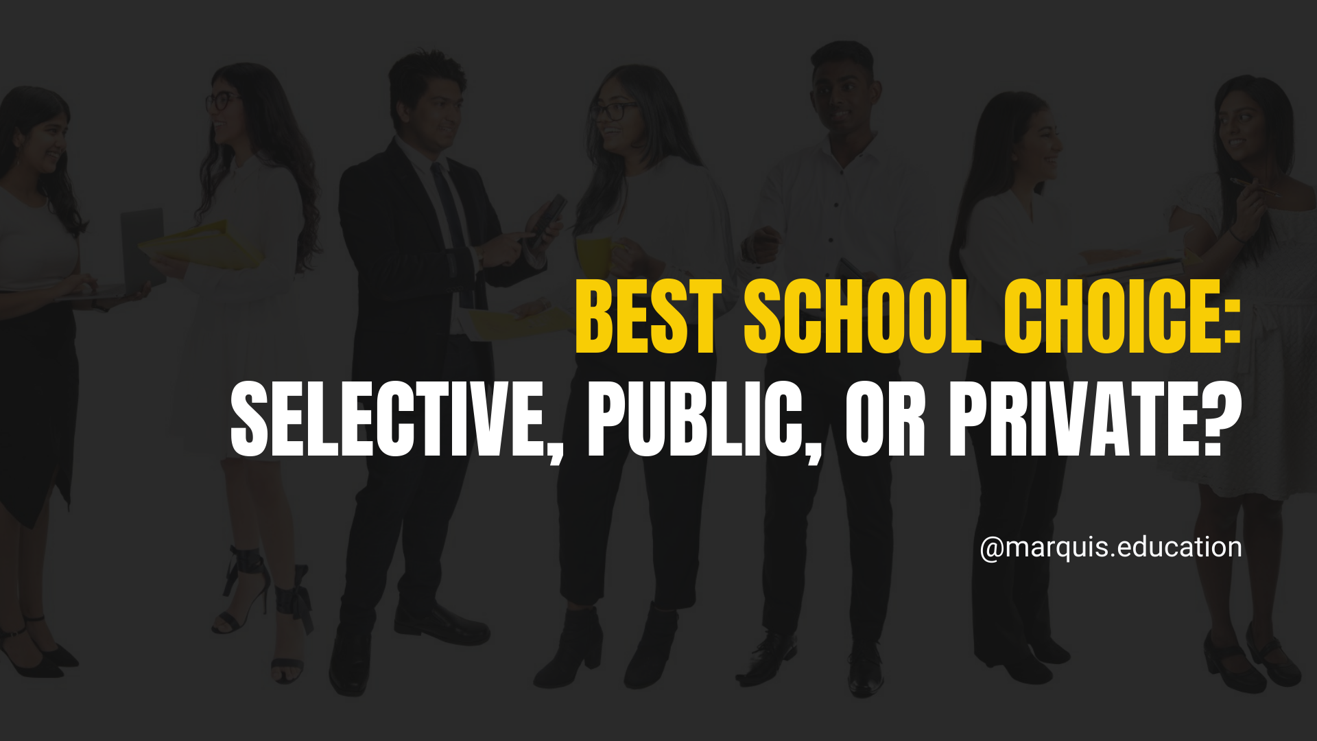 Promotional graphic text: “Best school choice: selective, public, or private?”