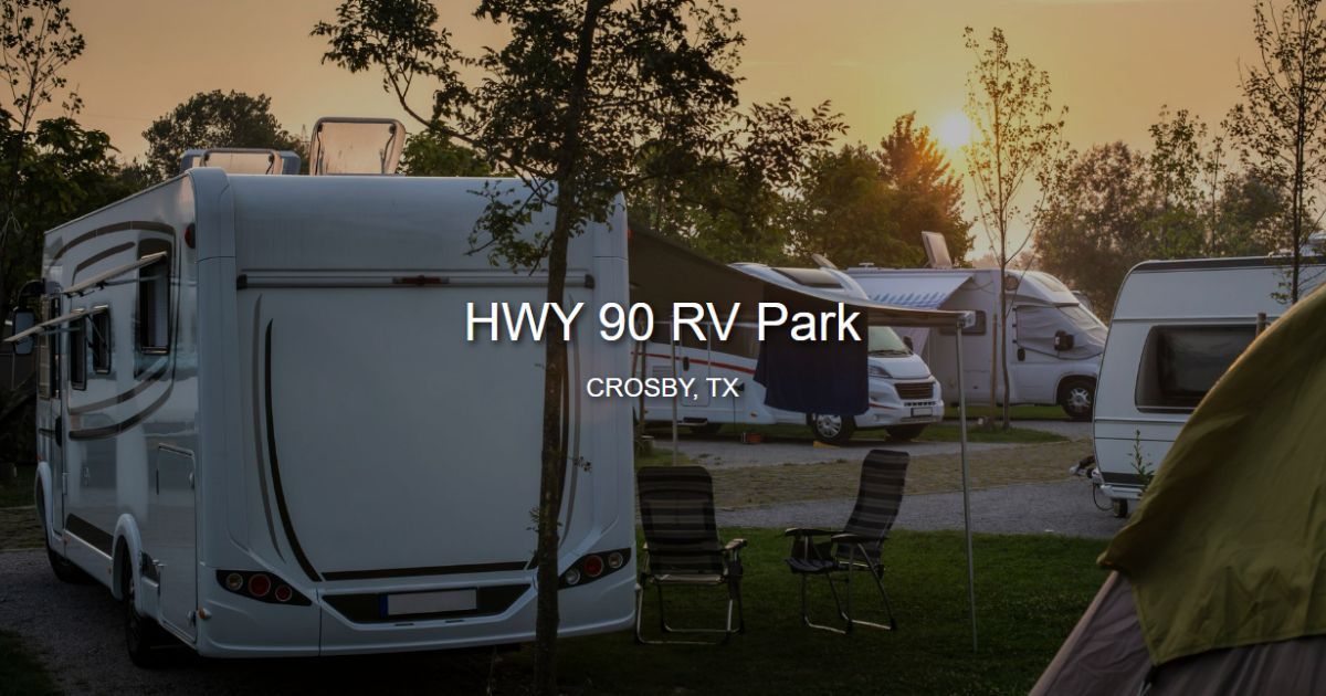 HWY 90 RV Park RV park in Crosby, TX (photo 1)