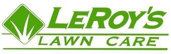 LeRoy’s Lawn Care LeRoy’s Lawn Care
