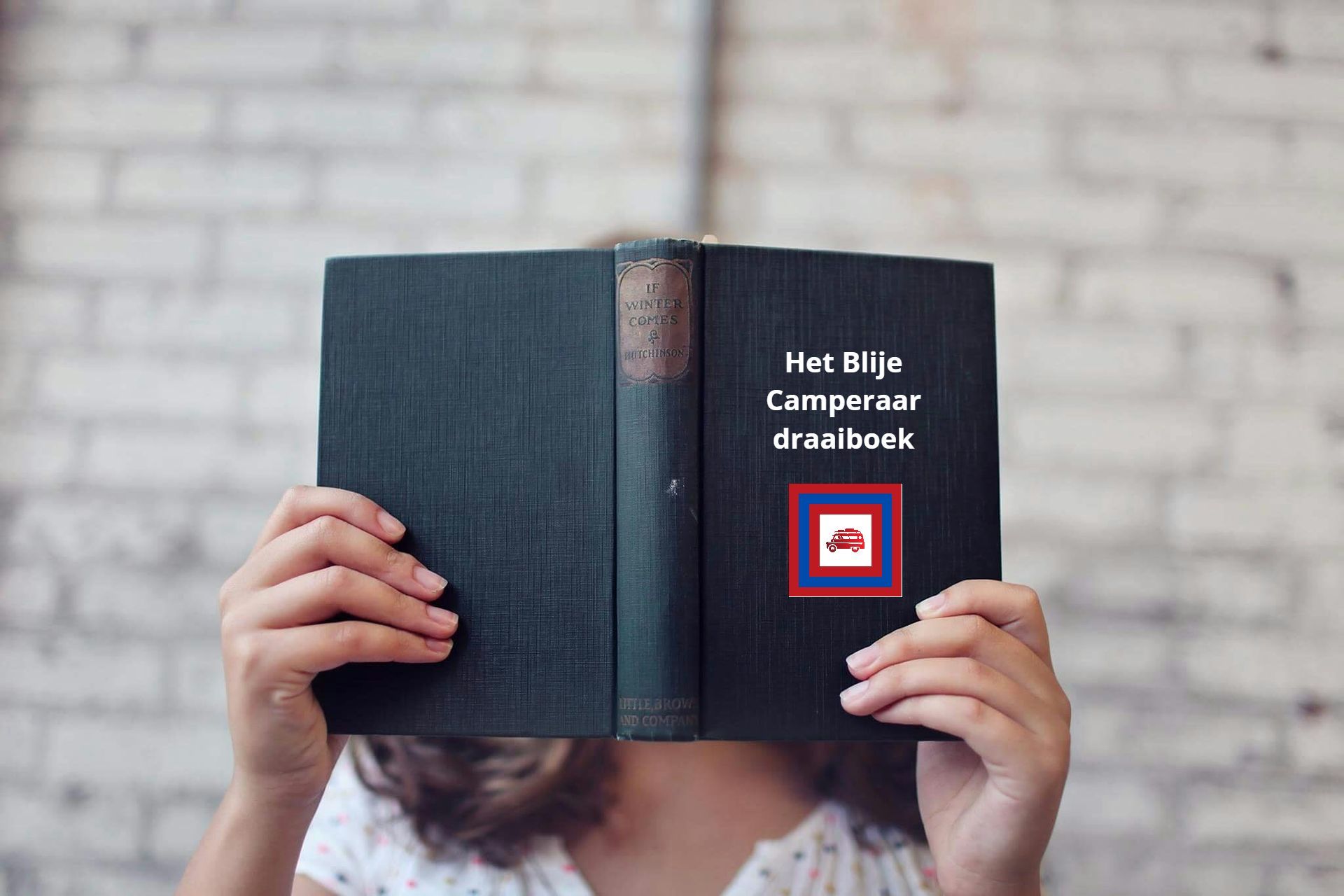 Het blije camperaar draaiboek. samengesteld door De Blije Camperaar.