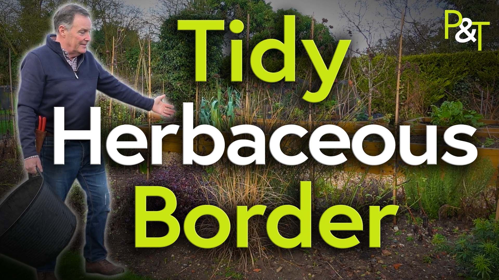 Martin stood by a garden herbaceous border the text of Tidy Herbaceous Border is there in green and white.
