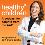 Healthy children a podcast for parents from the aap with pediatrician edith bracho-sanchez