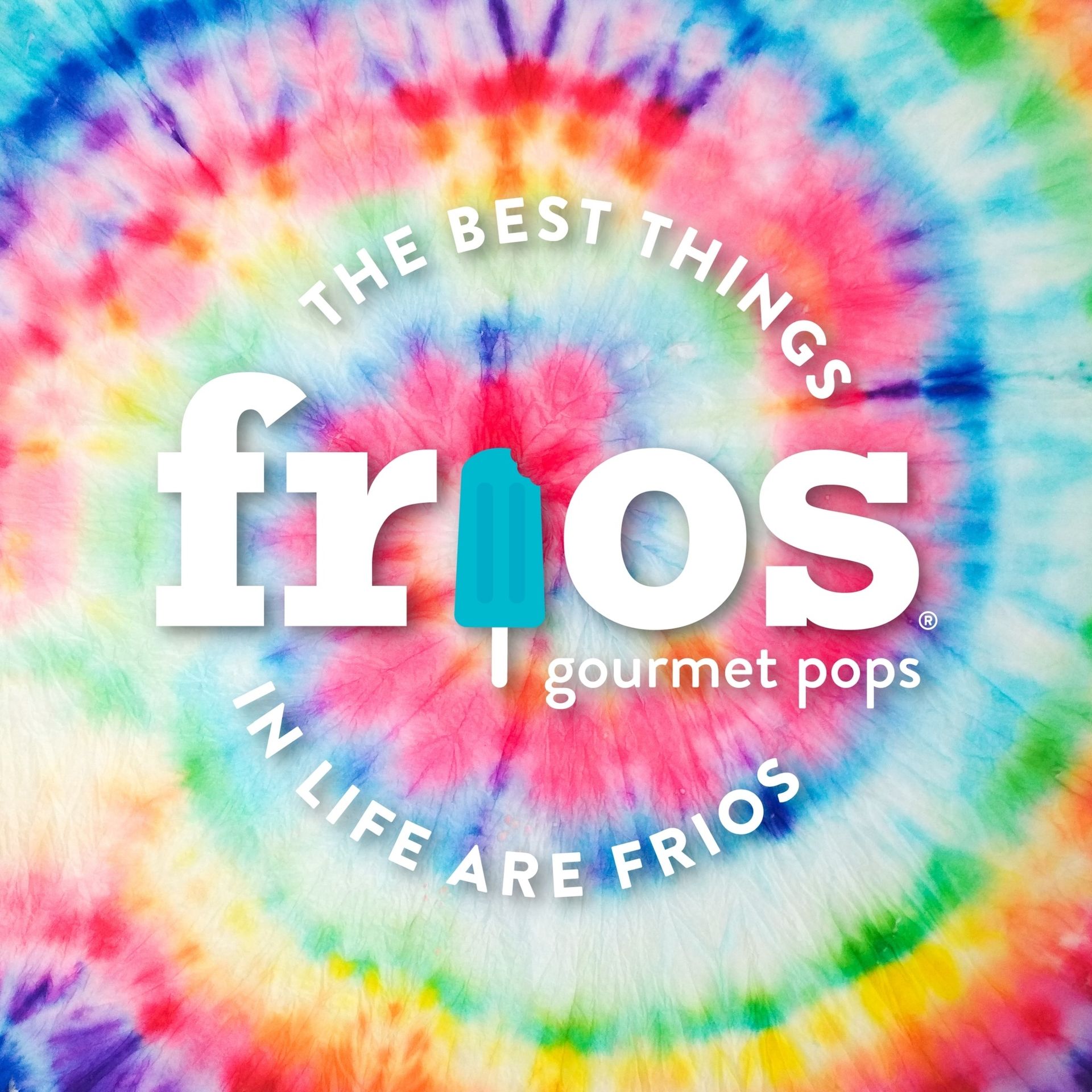 Frios gourmet pops logo on a rainbow tie-dye background with the slogan “The best things in life are frios”